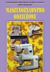 Maszynoznawstwo odzieżowe - zeszyt ćwiczeń dla uczniów szkół odzieżowych