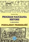Poznajemy przeszłość - program nauczania historii w gimnazjum