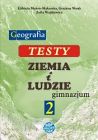 Testy do podręcznika "Ziemia i ludzie. Geografia 2" Testy do podręcznika "Ziemia i ludzie. Geografia 2"